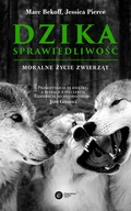 E-booki - podręczniki - Marc Bekoff; Jessica Pierce Dzika sprawiedliwość Moralne życie zwierząt e-book) - miniaturka - grafika 1