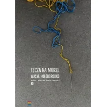 Duży Format Tęcza na murze Wasyl Hołoborodko - Poezja - miniaturka - grafika 1