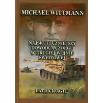 FINNA Michael Wittman. Najskuteczniejszy dowódca czołgu w drugiej wojnie światowej Patrick Agte - Biografie i autobiografie - miniaturka - grafika 1