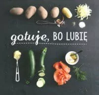 Buchmann Gotuję, bo lubię - Książki kucharskie - miniaturka - grafika 1