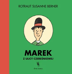 Marek Z Ulicy Czereśniowej Rotraut Susanne Berner - Powieści i opowiadania - miniaturka - grafika 2