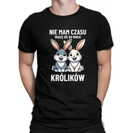 Koszulki męskie - Nie mam czasu, muszę iść do moich królików - męska koszulka na prezent - miniaturka - grafika 1