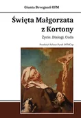 Religia i religioznawstwo - Święta Małgorzata z Kortony. Życie. Dialogi. Cuda - Bevegnati Giunta - książka - miniaturka - grafika 1