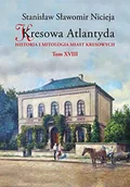Historia świata - Kresowa Atlantyda Historia i mitologia miast kresowych Tom 18 - miniaturka - grafika 1