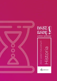 Draco Dasz radę! Historia. Zbiór zadań maturalnych - Podręczniki dla liceum - miniaturka - grafika 1