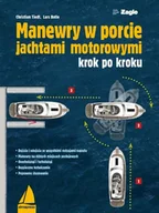 Poradniki hobbystyczne - ALMA-PRESS Manewry w porcie jachtami motorowymi - Tiedt Christian, LARS BOLLE - miniaturka - grafika 1