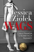 Literatura obyczajowa - WAGS. Cała prawda o kobietach piłkarzy - miniaturka - grafika 1