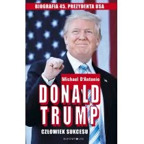 Bukowy Las Donald Trump człowiek sukcesu - Michael D'Antonio - Biografie i autobiografie - miniaturka - grafika 1