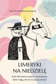 Poezja - Limeryki na niedzielę. Czyli 102 historie spisane i narysowane, które mogą, ale nie muszą się zdarzyć - Lim Eryk Sosnowska Malina - książka - miniaturka - grafika 1