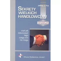 Vocatio Oficyna Wydawnicza Sekrety wielkich handlowców czyli jak dokonywać tego czego inni nie mogą - Fox Jeffrey J. - Marketing - miniaturka - grafika 2