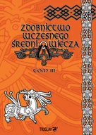 Książki o kulturze i sztuce - Zdobnictwo wczesnego średniowiecza T.3 Nowa - miniaturka - grafika 1