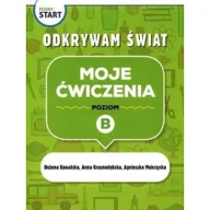 Pedagogika i dydaktyka - Pewny start. Odkrywam świat. Moje ćwiczenia poz. B - miniaturka - grafika 1