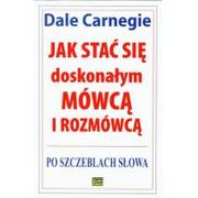 Psychologia - Studio Emka Jak stać się doskonałym mówcą i rozmówcą. Po szczeblach słowa - Dale Carnegie - miniaturka - grafika 1