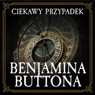 Audiobooki - romanse - Ciekawy przypadek Benjamina Buttona - miniaturka - grafika 1