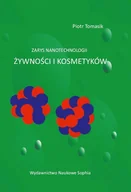 Nauka - Zarys nanotechnologii żywności i kosmetyków - miniaturka - grafika 1