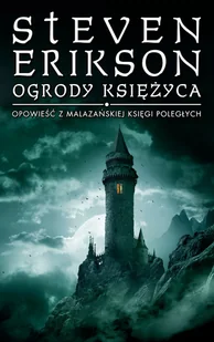 Ogrody księżyca. Opowieści z Malazańskiej Księgi Poległych - Steven  Erikson - ebook - Fantasy - miniaturka - grafika 1