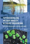 Podręczniki dla szkół wyższych - Fizykochemiczne metody analizy w chemii środowiska Część 2 - Wydawnictwo Naukowe UMK - miniaturka - grafika 1