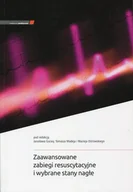 Książki medyczne - Zaawansowane zabiegi resuscytacyjne i wybrane stany nagłe - miniaturka - grafika 1