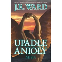 Ward J.R. Upadłe anioły Misja - Fantasy - miniaturka - grafika 1