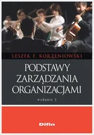 Podręczniki dla szkół wyższych - Difin Podstawy zarządzania organizacjami, wydanie 2 Leszek F. Korzeniowski - miniaturka - grafika 1