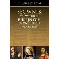 Religia i religioznawstwo - Pius Czesław Bosak Słownik wszystkich biblijnych nazw i imion własnych - miniaturka - grafika 1