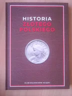 Historia świata - Historia złotego polskiego - Marek Regner - miniaturka - grafika 1