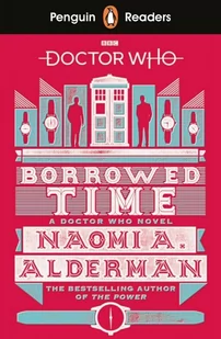 Naomi Alderman Penguin Readers Level 5 Doctor Who Borrowed Time - Obcojęzyczne książki naukowe - miniaturka - grafika 1