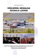 Historia świata - Smoleńsk: medialna dżungla luster - miniaturka - grafika 1