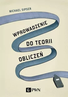 Wprowadzenie do teorii obliczeń | ZAKŁADKA DO KSIĄŻEK GRATIS DO KAŻDEGO ZAMÓWIENIA - Książki o programowaniu - miniaturka - grafika 1