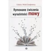 Filologia i językoznawstwo - Szwajkowska Elżbieta, Szwajkowski Witold Rymowane ćwiczenia wyrazistości mowy - miniaturka - grafika 1