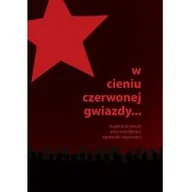 Proza - W cieniu czerwonej gwiazdy FNCE Januła Eugeniusz Rogalewicz Agnieszka - miniaturka - grafika 1