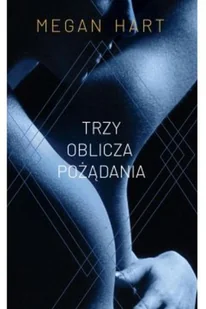 HARPERCOLLINS Trzy oblicza pożądania - Megan Hart - Literatura erotyczna HARPERCOLLINS Trzy oblicza pożądania - Megan Hart - Literatura erotyczna - miniaturka - grafika 2