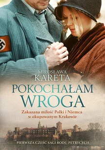 WAM Pokochałam wroga - Mirosława Kareta - Powieści - miniaturka - grafika 2