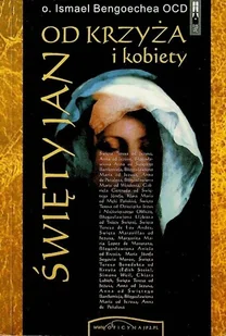 Święty Jan od krzyża i kobiety - Religia i religioznawstwo - miniaturka - grafika 1