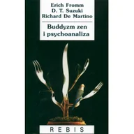 Filozofia i socjologia - Rebis Buddyzm zen i psychoanaliza - Erich Fromm, Richard De Martino, Daisetz Teitaro Suzuki - miniaturka - grafika 1