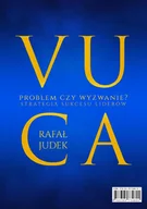 E-booki - biznes i ekonomia - VUCA - problem czy wyzwanie? Strategia sukcesu dla liderów - miniaturka - grafika 1