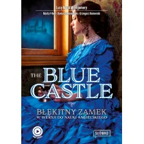 The Blue Castle. Błękitny Zamek w wersji do nauki angielskiego - Książki do nauki języka angielskiego - miniaturka - grafika 1