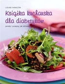 Diety, zdrowe żywienie - Książka kucharska dla diabetyków. Porady i przepisy, jak zdrowiej żyć - miniaturka - grafika 1