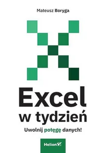 Excel w tydzień. Uwolnij potęgę danych! - E-booki - informatyka - miniaturka - grafika 1