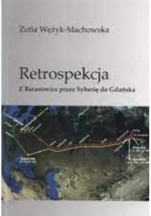 Retrospekcja z Baranowicz przez Syberię do Gdańska - Biografie i autobiografie - miniaturka - grafika 1