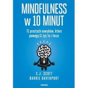 Poradniki psychologiczne - Barrie Davenport; S.J. Scott Mindfulness w 10 minut 71 prostych nawyków które pomogą Ci żyć tu i teraz - miniaturka - grafika 1