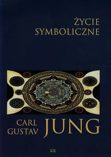 Życie symboliczne - Carl Gustav Jung - Psychologia - miniaturka - grafika 1