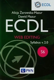 Ecdl S6 Web Editing - Alicja Żarowska-Mazur, Dawid Mazur - Książki o programowaniu - miniaturka - grafika 2