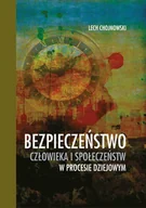 Filozofia i socjologia - Chojnowski Lech Bezpieczeństwo człowieka i społeczeństw w procesie dziejowym - miniaturka - grafika 1