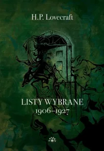 Lovecraft Listy wybrane 1906-1927 - Howard Phillips Lovecraft - Historia świata Lovecraft Listy wybrane 1906-1927 - Howard Phillips Lovecraft - Historia świata - miniaturka - grafika 1