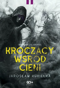 Kroczący wśród cieni. I przekroczył granicę - Horror, fantastyka grozy - miniaturka - grafika 1