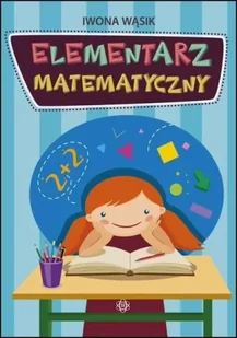 Elementarz matematyczny - Iwona Wąsik - Pomoce naukowe - miniaturka - grafika 1
