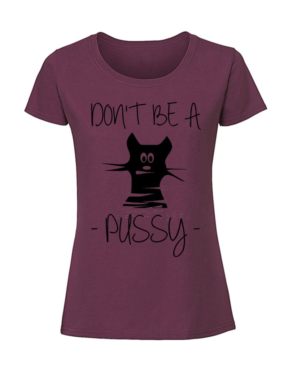 Damska koszulka z nadrukiem - Dont be a pussy Burgundowy XL