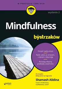 Shamash Alidina Mindfulness dla bystrzaków Wydanie II - Filozofia i socjologia - miniaturka - grafika 2