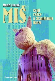 Miś, Czyli Rzecz o Stanisławie Barei - Książki o kulturze i sztuce - miniaturka - grafika 1